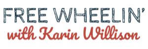 Free Wheelin' with Karin Willison